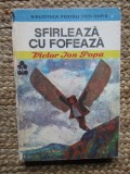 SFARLEAZA CU FOFEAZA-VICTOR ION POPA