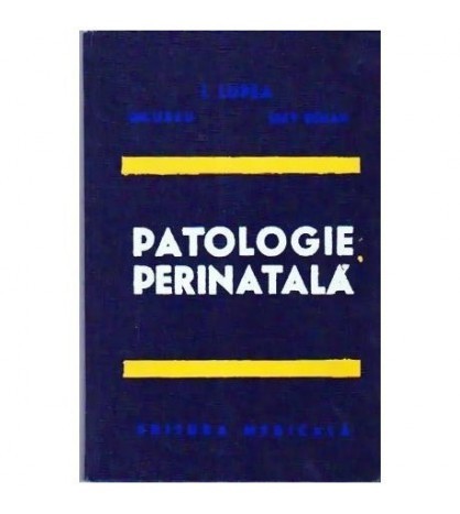 I. Lupea, Gh. Ursu, Lilly Rosan - Patologie perinatala - 109785