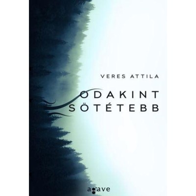 Odakint s&amp;ouml;t&amp;eacute;tebb - Veres Attila foto