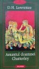 Amantul doamnei Chatterley - 2001 - D. H. Lawrence ($A95), Polirom