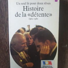 Andre Fontaine - Un seul lit pour deux reves. Histoire de la "detente" (1962-1981)