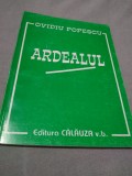 Cumpara ieftin ARDEALUL-OVIDIUY POPESCU