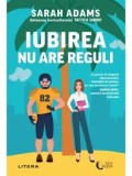 Cumpara ieftin Iubirea nu are reguli/Sarah Adams