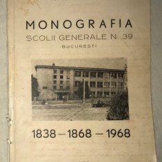 MONOGRAFIA SCOLII GENERALE NR 39 BUCURESTI/ NIC. POPESCU-COLENTINA