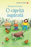 Cumpara ieftin O căpriță supărată. Povești de la fermă. &Icirc;nvăț să citesc (nivelul 1)
