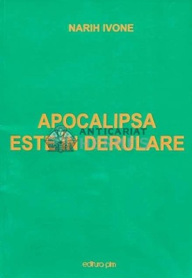 Apocalipsa este in derulare - 2013 - Narih Ivone (AD178) foto