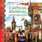 Castelul medieval. Legenda regelui Arthur - Florencia Cafferata - Girasol