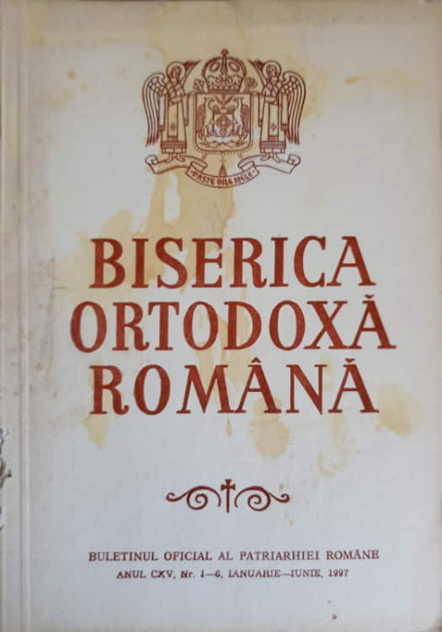 BISERICA ORTODOXA ROMANA. BULETINUL OFICIAL AL PATRIARHIEI ROMANE NR.1-6 IANUARIE-IUNIE 1997-COLECTIV