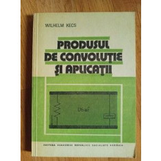 Produsul de convolutie si aplicatii- Wilhelm Kecs