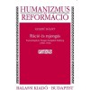 R&aacute;ci&oacute; &eacute;s rajong&aacute;s - Eszmeforgalom Nyugat-Eur&oacute;p&aacute;t&oacute;l Erd&eacute;lyig (1580&ndash;1730) - Keserű B&aacute;lint