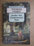 Thomas Hardy - Under the greenwood tree or the mellstock quire (1994)