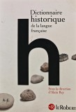 Cumpara ieftin Dictionnaire historique de la langue franaise Vol. 1 - 2006 - Alain Rey (AL186)