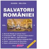 Salvatorii Romaniei. Volumul V (serie continuare la Securitatea si Mafia) - Eugen Delcea