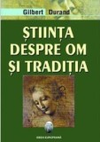 Cumpara ieftin Stiinta despre om si traditia/Gilbert Durand