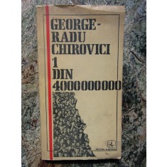 George Radu Chirovici - 1 Din 4.000.000.000 , dedicatie si autograf