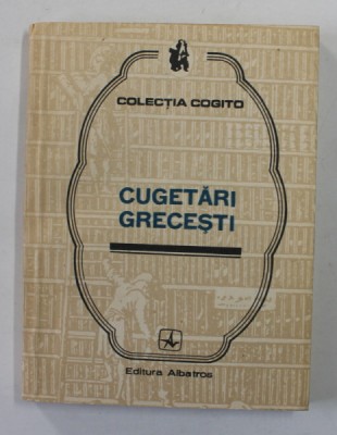 CUGETARI GRECESTI , COLECTIA &amp;#039; COGITO &amp;#039; , 1981 foto