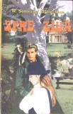 SPRE ZIUA-W. SOMERSET MAUGHAM-261395