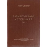 FARMACOTERAPIE VETERINARA VOL.1-I. MARINESCU-235786