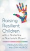 Raising Resilient Children with a Borderline or Narcissistic Parent