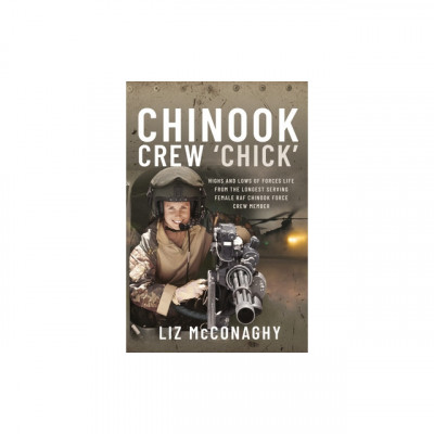 Chinook Crew &amp;#039;Chick&amp;#039;: Highs and Lows of Forces Life from the Longest Serving Female RAF Chinook Force Crewmember foto