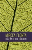 Raspantii ale gandirii - Mircea Flonta - Carte Beletristica