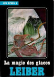 Fritz Leiber - La magie des glaces ( LES EPEES # 6 )