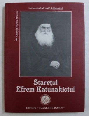 STARETUL EFREM KATUNAKIOTUL de IEROMONAHUL IOSIF AGHIORITUL , 2004 foto