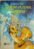 Dragonul pe cerul Londrei &ndash; Arabella McIntyre-Brown (editie bilingva romana-engleza)