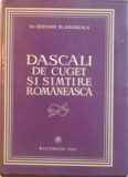 DASCALI DE CUGET SI SIMTIRE ROMANEASCA de ANTONIE PLAMADEALA , 1981