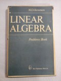 LINEAR ALGEBRA - Problems book - H.D.IKRAMOV