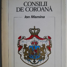 Consilii de coroana – Ion Mamina