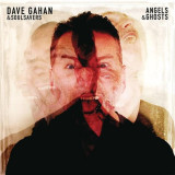 Angels &amp; Ghosts | Dave Gahan &amp; Soulsavers