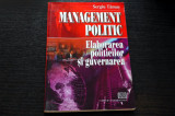 Management Politic-Elaborarea politicilor si guvernarea Sergiu Tamas AUTOGRAF