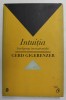 INTUITIA - INTELIGENTA SUBCONSTIENTULUI de GERD GIGERENZER , 2012