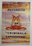 DECEMBRIE &#039;89 - &#039;&#039; CRIMINALA CAPODOPERA &#039;&#039; de ILIE STOIAN , 1998