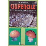 N. Mateescu - Ciupercile - Cultura ciupercilor agaricus si pleurotus (Editia: 2000)