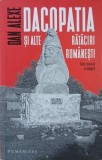Dacopatia si alte rataciri romanesti - Dan Alexe (numeroase sublinieri)