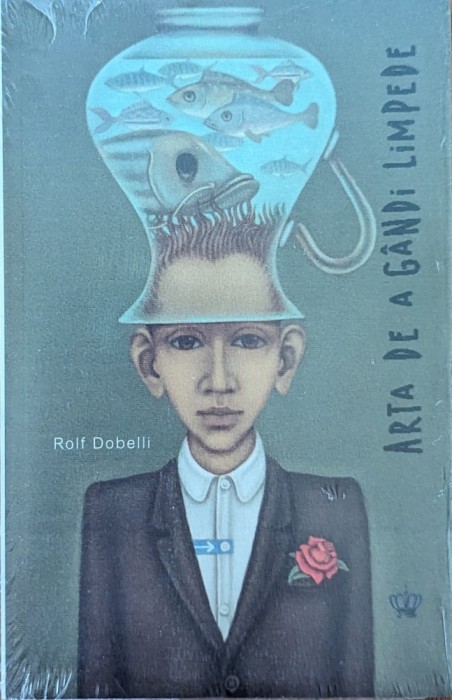 Arta de a gandi limpede - 2014 - Rolf Dobelli (xx334)