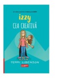 Izzy cea creativa - Lavinia Vasile, Terri Libenson