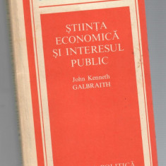 Stiinta economica si interesul public, John Kenneth Galbraith