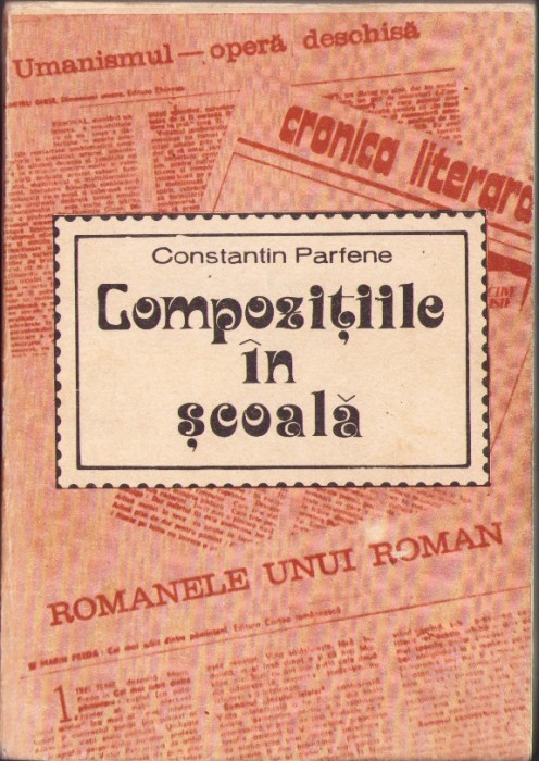 HST C3370 Compozițiile &icirc;n școală &ndash; Aspecte metodice de Constantin Parfene, 1980