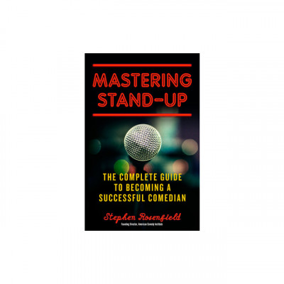 Mastering Stand-Up: The Complete Guide to Becoming a Successful Comedian foto
