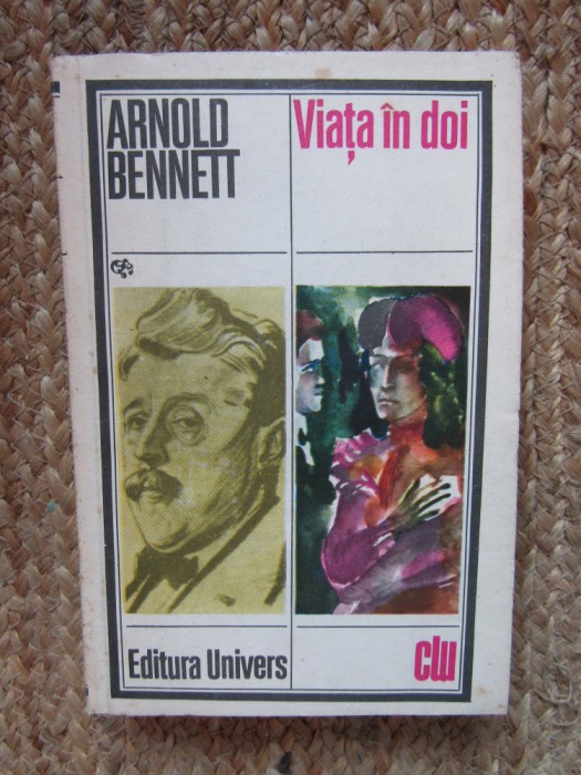 ARNOLD BENNETT - VIATA IN DOI
