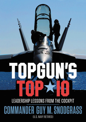 Topgun&#039;s Top 10: Leadership Lessons from the Cockpit
