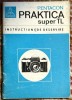 PENTAKON PRAKTIKA SUPER TL INSTRUCTIUNI DE DESERVIRE, MANUAL IN LIMBA ROMANA/50 PAGINI IN STARE PERFECTA/ ANII &#039;70