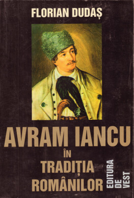 AVRAM IANCU 200: Avram Iancu &amp;icirc;n tradiția rom&amp;acirc;nilor foto