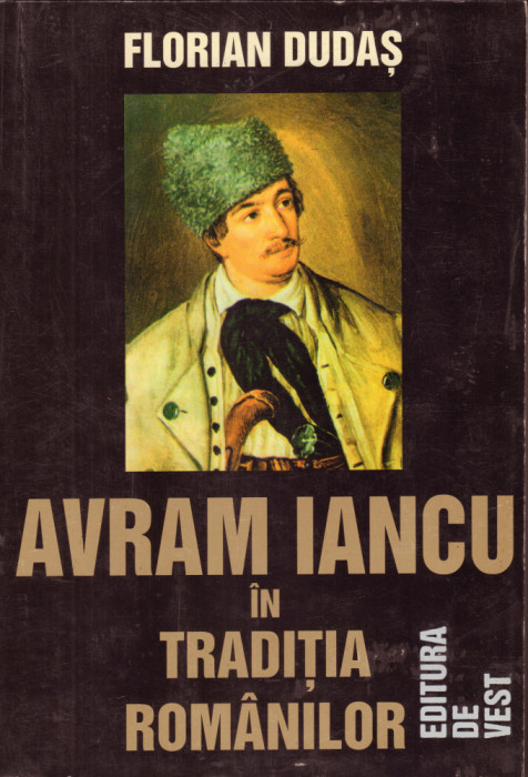 AVRAM IANCU 200: Avram Iancu &icirc;n tradiția rom&acirc;nilor