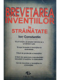 Ion Constantin - Brevetarea inventiilor in strainatate (editia 1993)