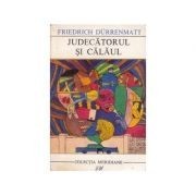 Friedrich Durrenmatt - Judecătorul și călăul foto