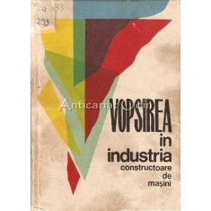 Vopsirea In Industria Constructoare De Masini - Dan Popovici, Jose Iacobescu